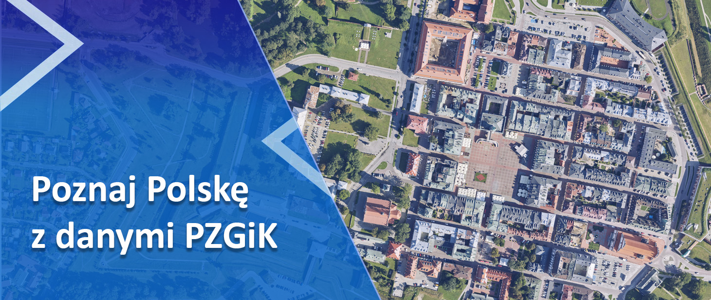 ozdobnik/baner - grafika z napisem "Poznaj Polskę z danymi PZGiK" i zdjęciem z PZGiK przedstawiającym Zamość