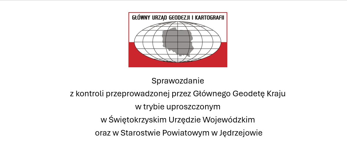 baner z logotypem GUGiK i napisem "Sprawozdanie z kontroli przeprowadzonej przez Głównego Geodetę Kraju w trybie uproszczonym w Świętokrzyskim Urzędzie Wojewódzkim oraz w Starostwie Powiatowym w Jędrzejowie