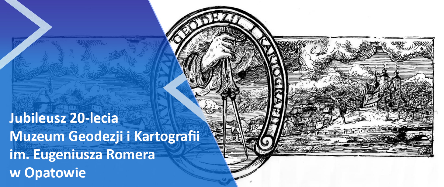 Jubileusz 20-lecia Muzeum Geodezji i Kartografii im. Eugeniusza Romera w Opatowie