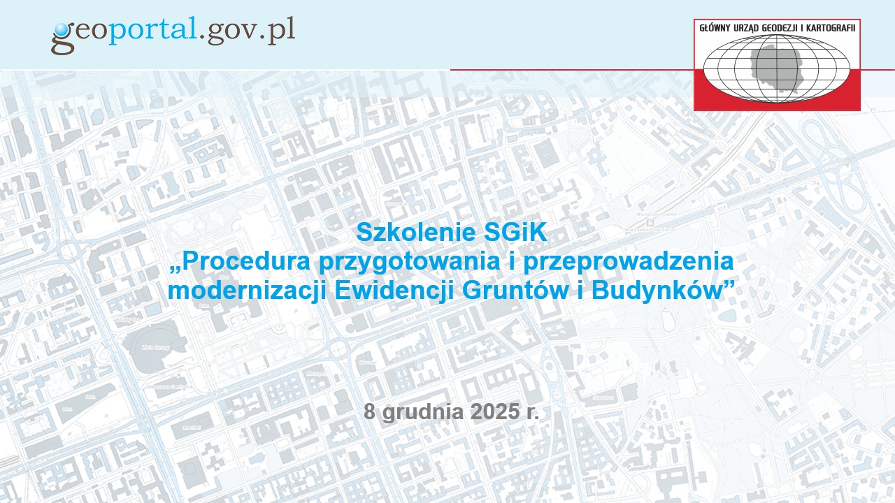 Udostępniamy nagranie szkolenia „Procedura przygotowania i przeprowadzenia modernizacji Ewidencji Gruntów i Budynków”