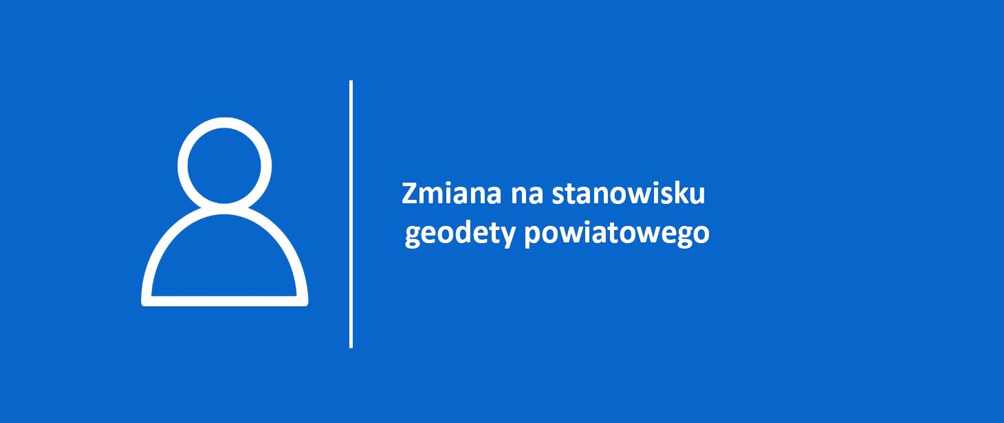 Zmiana na stanowisku geodety powiatowego w Starostwie Powiatowym w Wałczu