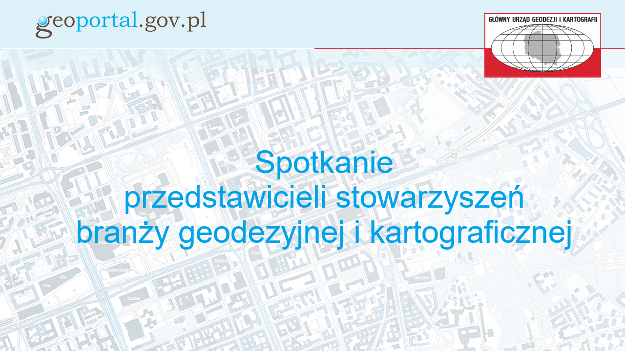 Trzecie spotkanie GGK z przedstawicielami stowarzyszeń branży geodezyjnej i kartograficznej